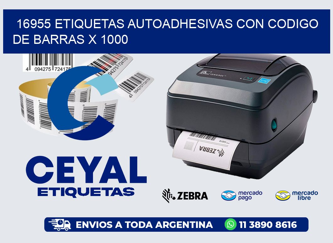 16955 ETIQUETAS AUTOADHESIVAS CON CODIGO DE BARRAS X 1000