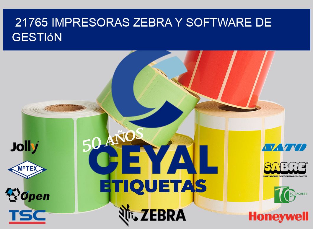 21765 Impresoras Zebra y Software de Gestión