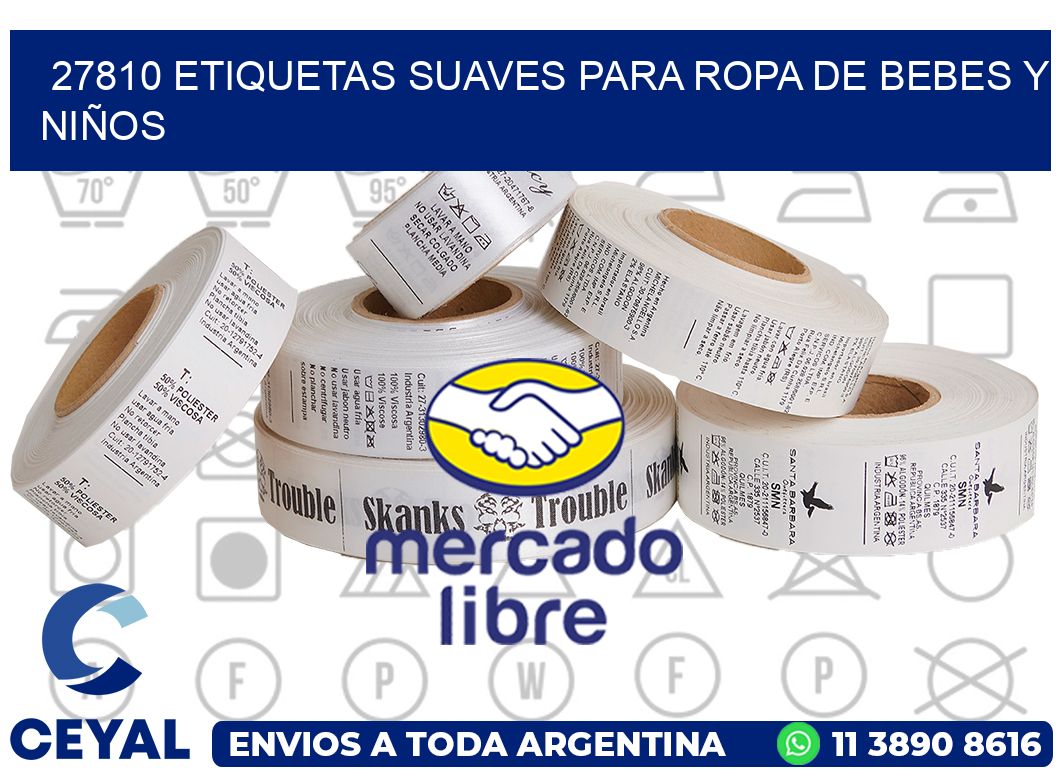 27810 ETIQUETAS SUAVES PARA ROPA DE BEBES Y NIÑOS