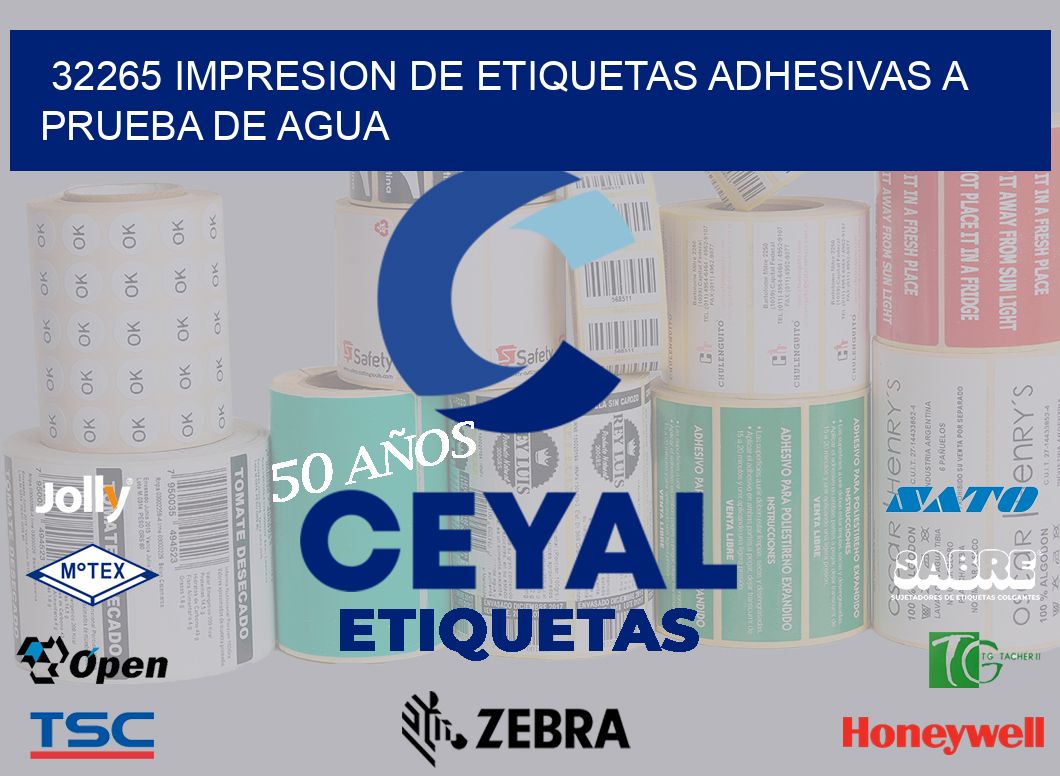 32265 IMPRESION DE ETIQUETAS ADHESIVAS A PRUEBA DE AGUA