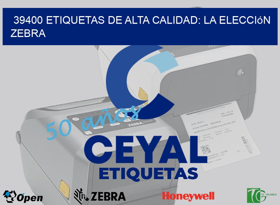 39400 Etiquetas de Alta Calidad: La Elección Zebra