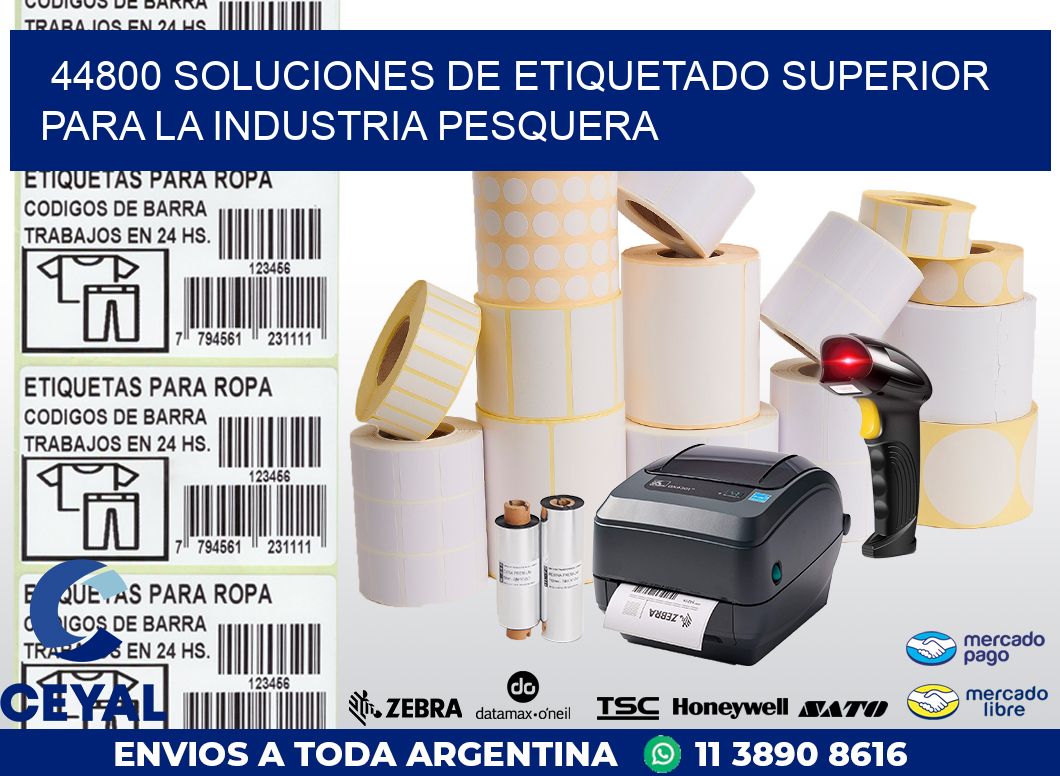 44800 SOLUCIONES DE ETIQUETADO SUPERIOR PARA LA INDUSTRIA PESQUERA