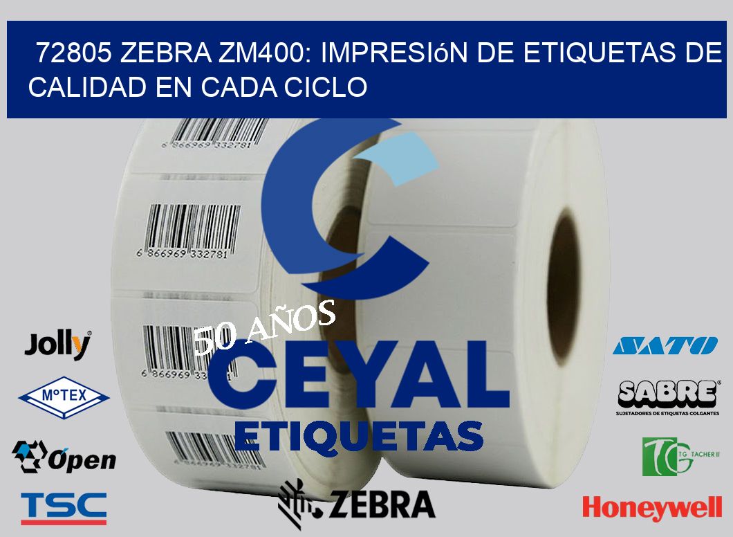 72805 Zebra ZM400: Impresión de Etiquetas de Calidad en Cada Ciclo