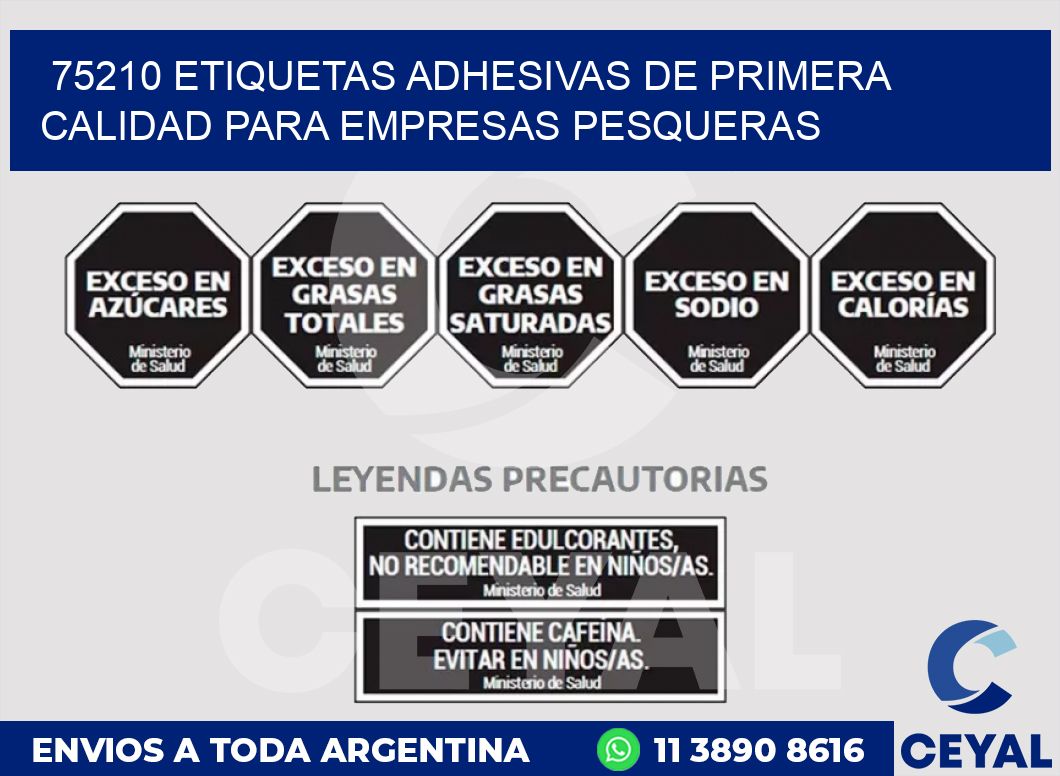 75210 ETIQUETAS ADHESIVAS DE PRIMERA CALIDAD PARA EMPRESAS PESQUERAS