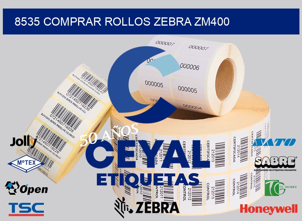 8535 COMPRAR ROLLOS ZEBRA ZM400