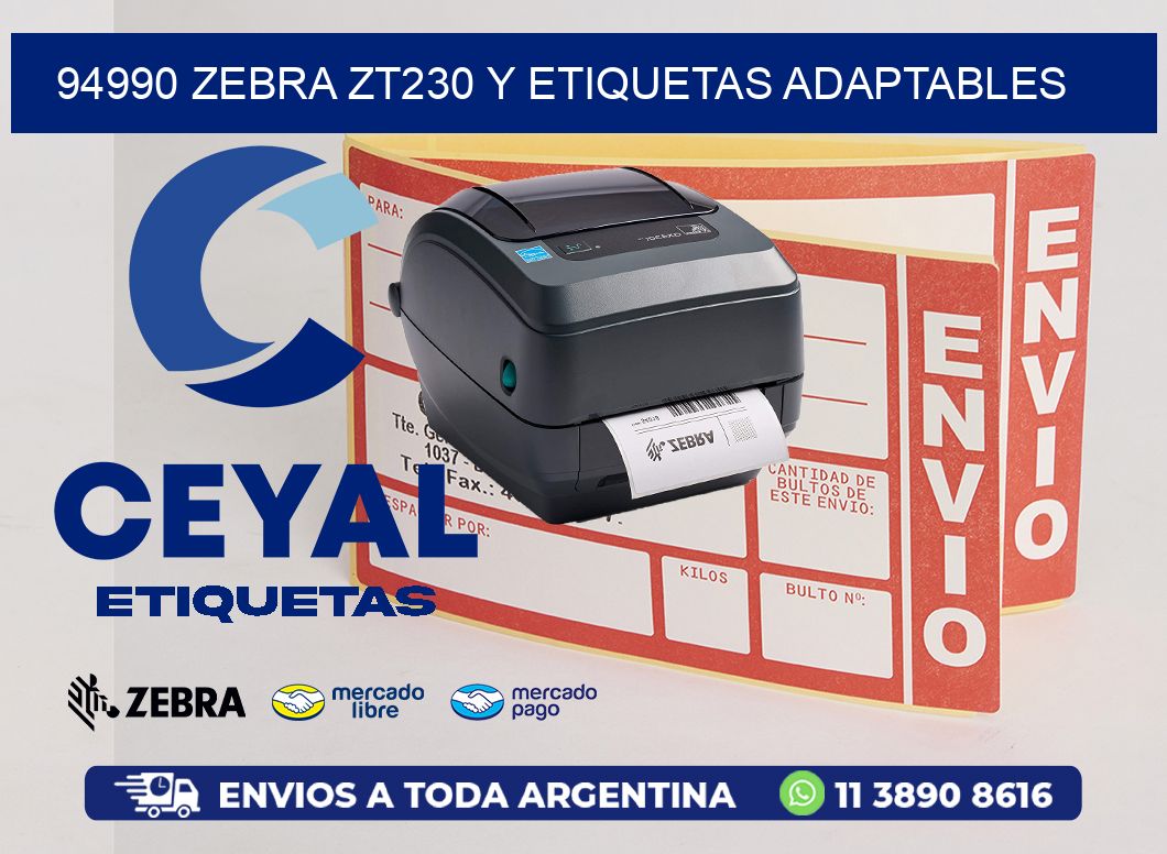 94990 Zebra ZT230 y Etiquetas Adaptables