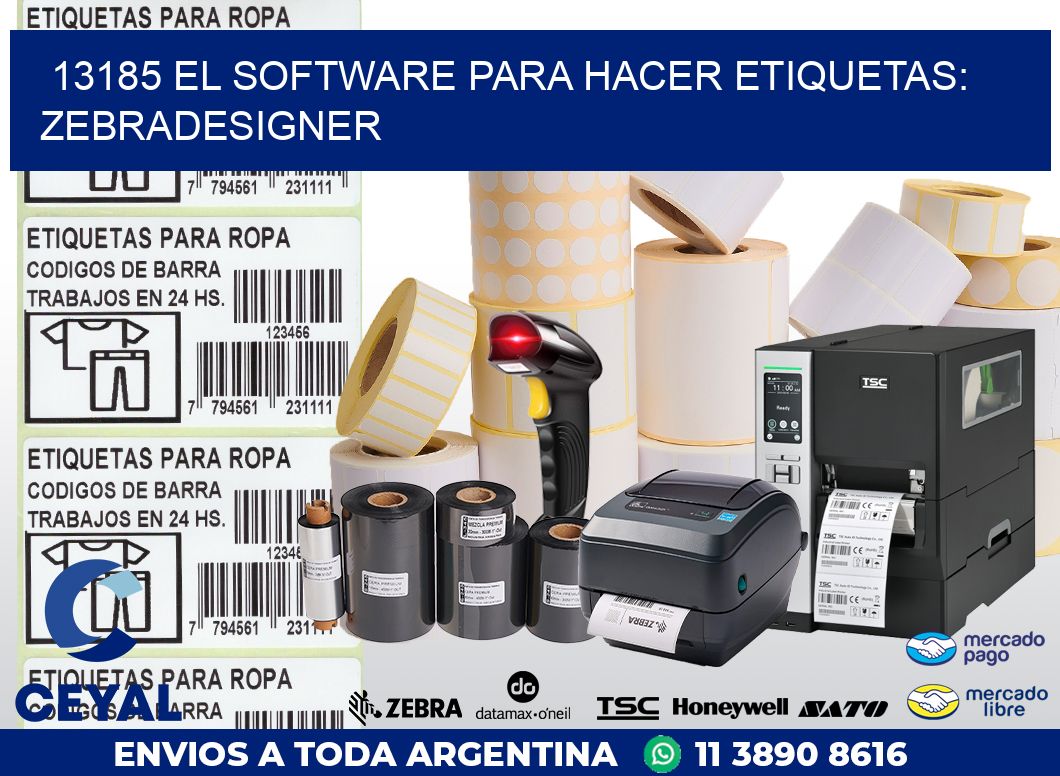 13185 EL SOFTWARE PARA HACER ETIQUETAS: ZEBRADESIGNER