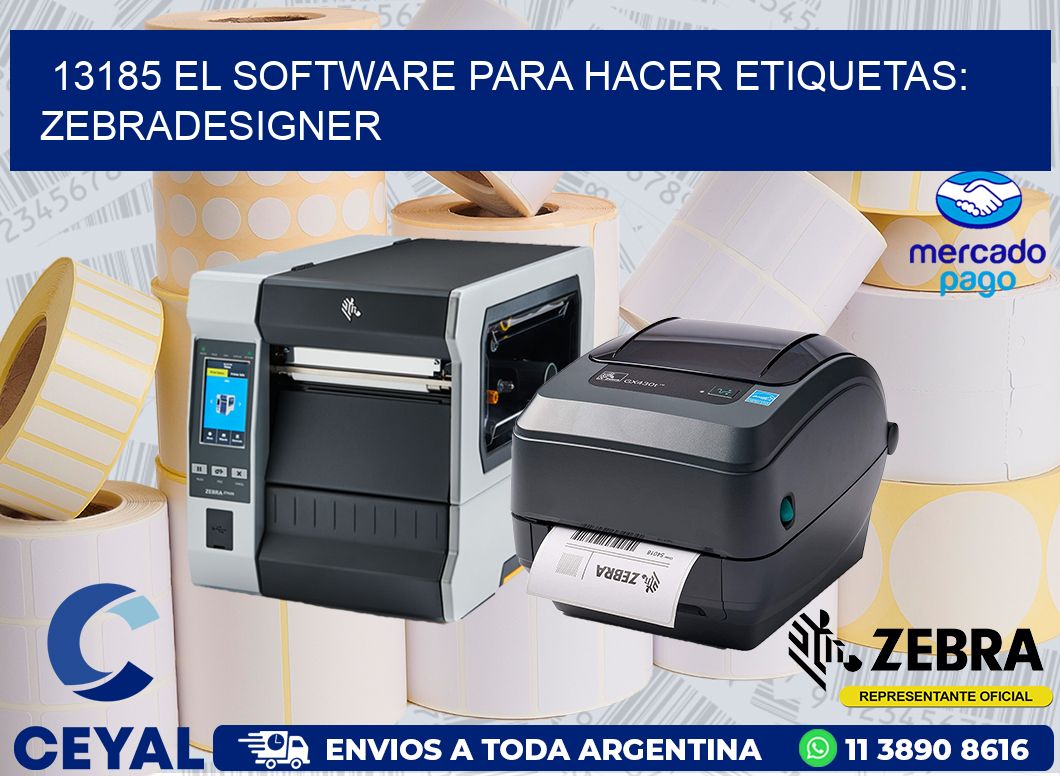 13185 EL SOFTWARE PARA HACER ETIQUETAS: ZEBRADESIGNER