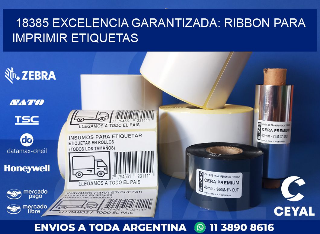 18385 EXCELENCIA GARANTIZADA: RIBBON PARA IMPRIMIR ETIQUETAS