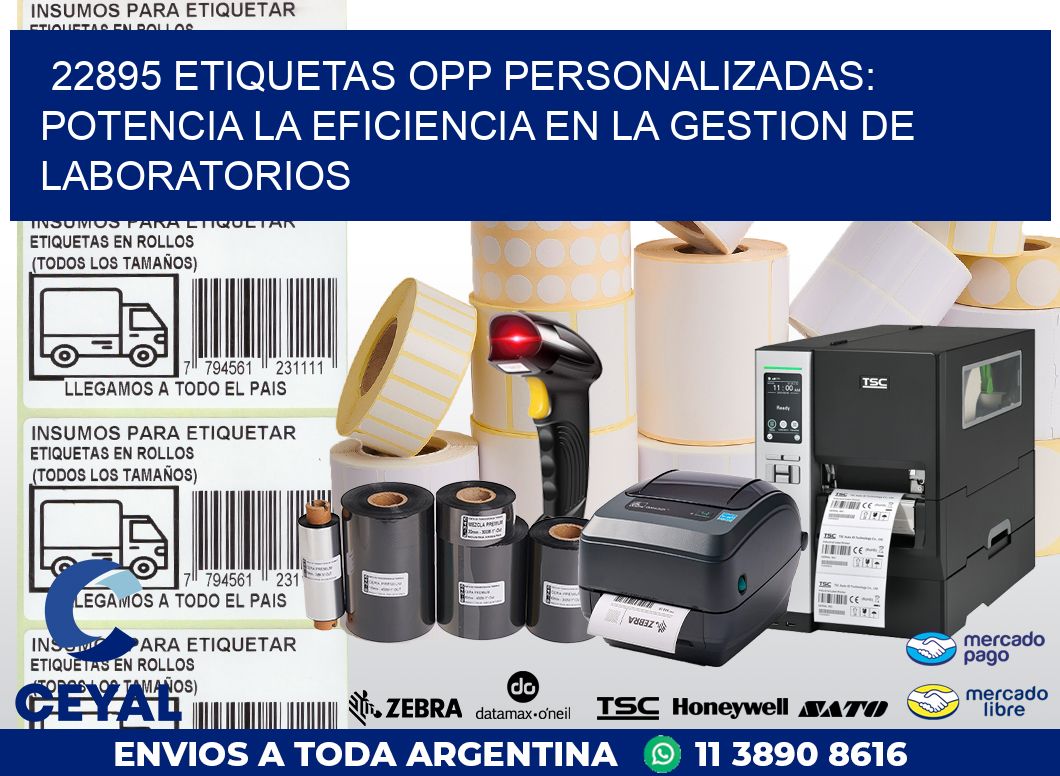 22895 ETIQUETAS OPP PERSONALIZADAS: POTENCIA LA EFICIENCIA EN LA GESTION DE LABORATORIOS