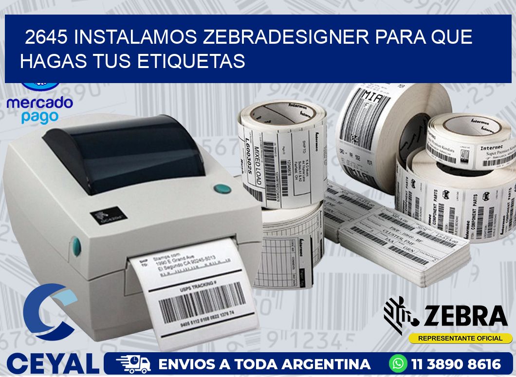 2645 INSTALAMOS ZEBRADESIGNER PARA QUE HAGAS TUS ETIQUETAS