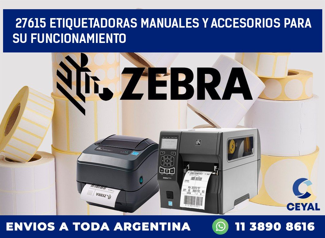 27615 ETIQUETADORAS MANUALES Y ACCESORIOS PARA SU FUNCIONAMIENTO