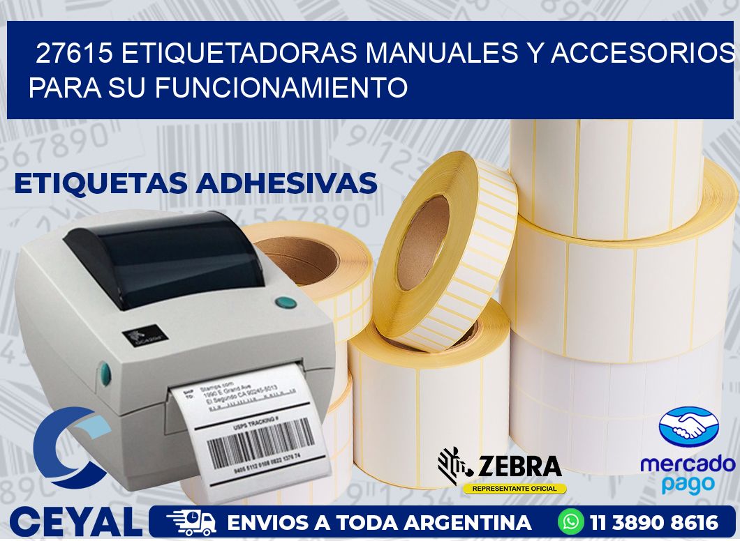 27615 ETIQUETADORAS MANUALES Y ACCESORIOS PARA SU FUNCIONAMIENTO