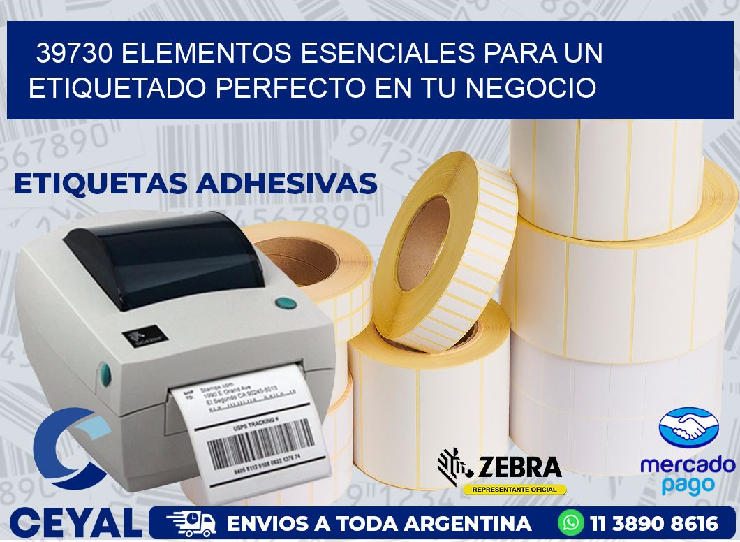 39730 ELEMENTOS ESENCIALES PARA UN ETIQUETADO PERFECTO EN TU NEGOCIO