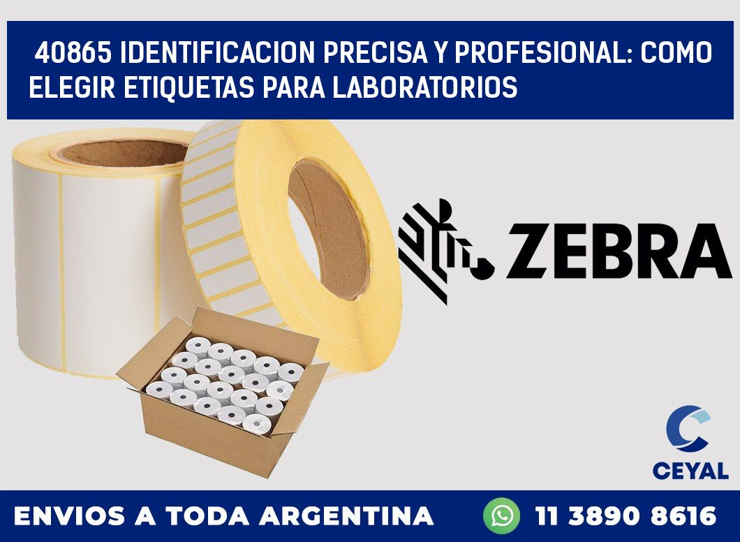 40865 IDENTIFICACION PRECISA Y PROFESIONAL: COMO ELEGIR ETIQUETAS PARA LABORATORIOS