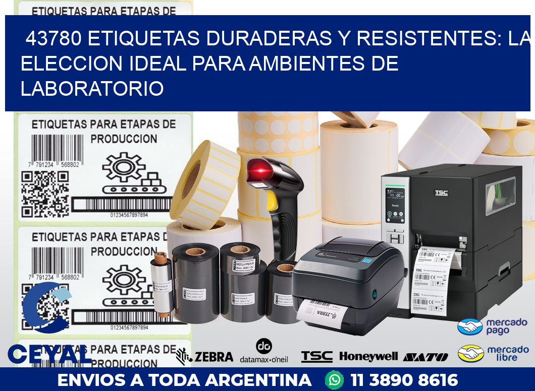 43780 ETIQUETAS DURADERAS Y RESISTENTES: LA ELECCION IDEAL PARA AMBIENTES DE LABORATORIO