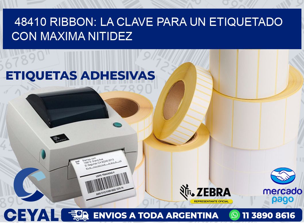 48410 RIBBON: LA CLAVE PARA UN ETIQUETADO CON MAXIMA NITIDEZ