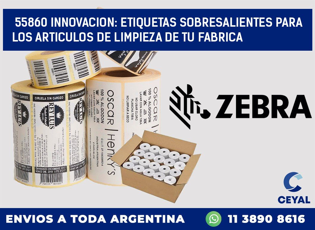 55860 INNOVACION: ETIQUETAS SOBRESALIENTES PARA LOS ARTICULOS DE LIMPIEZA DE TU FABRICA