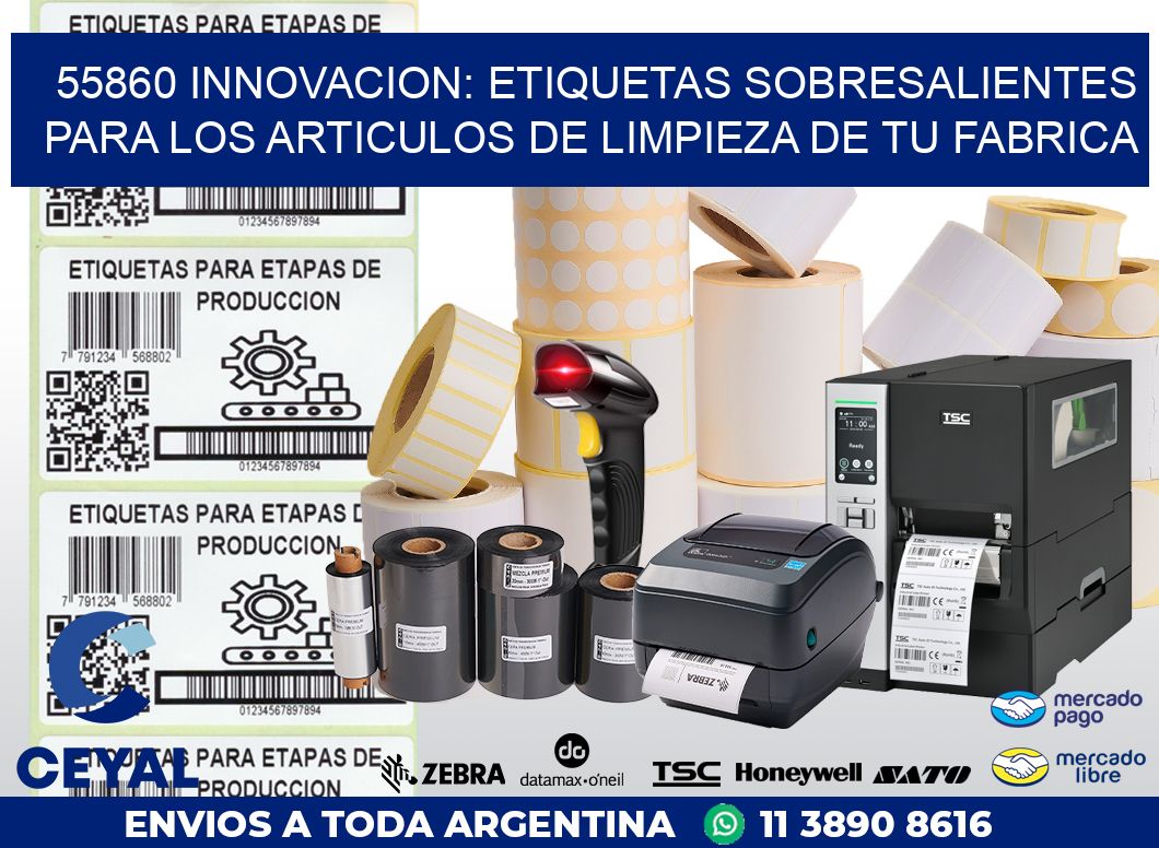 55860 INNOVACION: ETIQUETAS SOBRESALIENTES PARA LOS ARTICULOS DE LIMPIEZA DE TU FABRICA