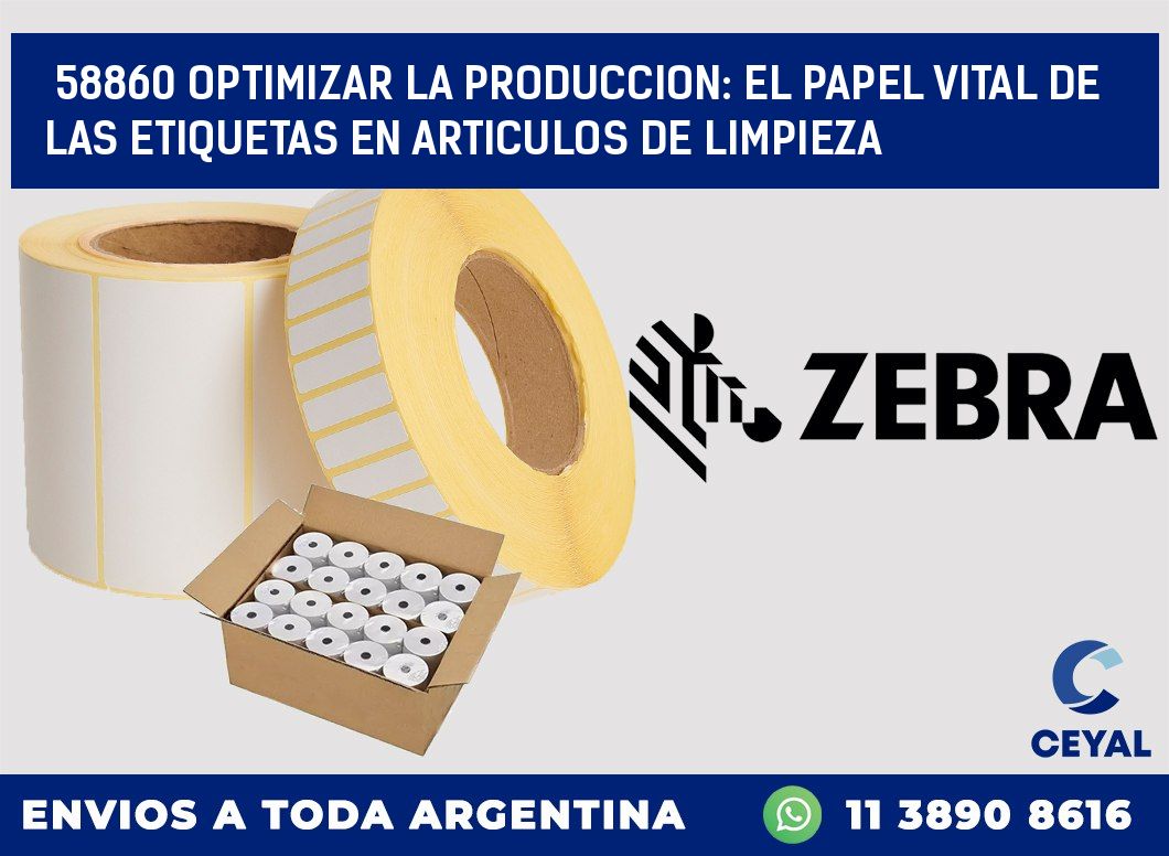 58860 OPTIMIZAR LA PRODUCCION: EL PAPEL VITAL DE LAS ETIQUETAS EN ARTICULOS DE LIMPIEZA