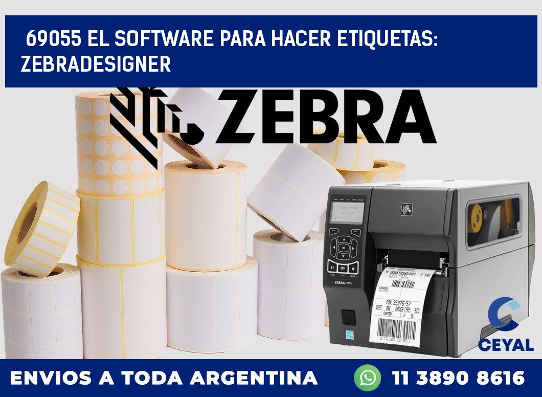 69055 EL SOFTWARE PARA HACER ETIQUETAS: ZEBRADESIGNER