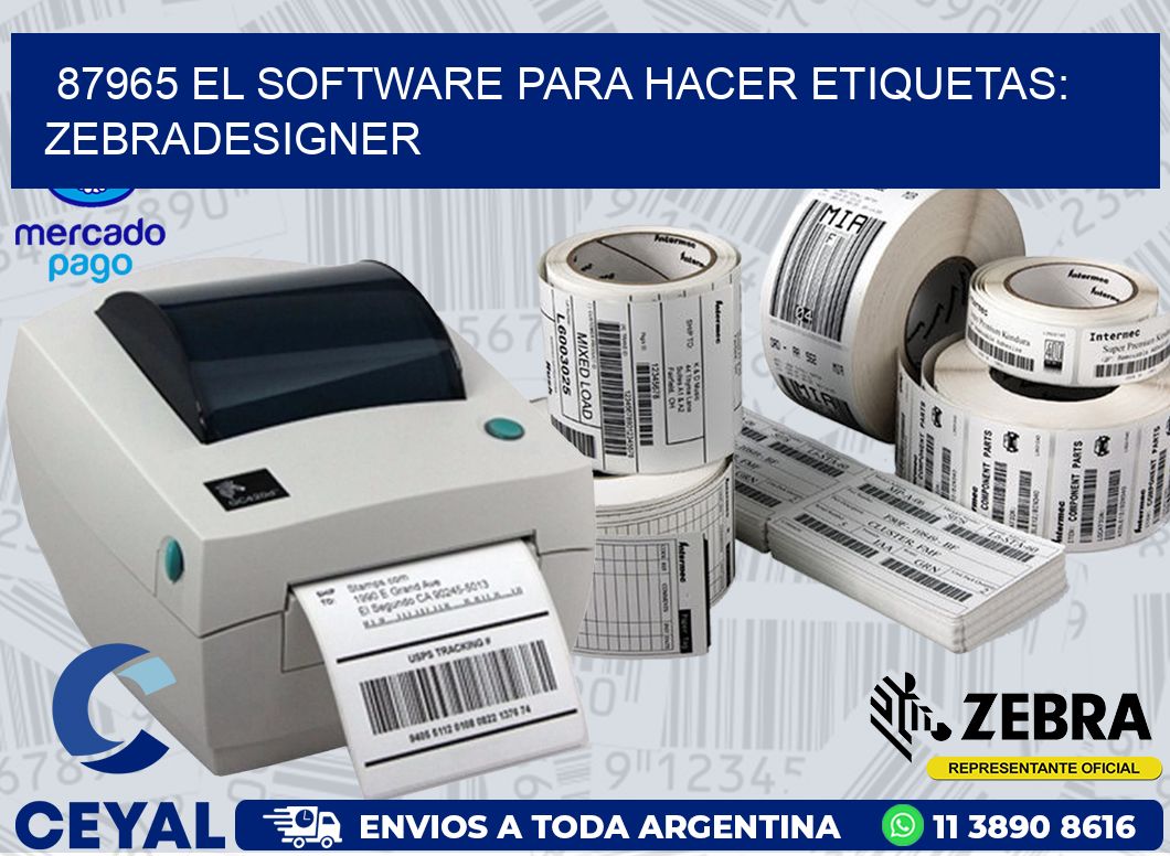 87965 EL SOFTWARE PARA HACER ETIQUETAS: ZEBRADESIGNER