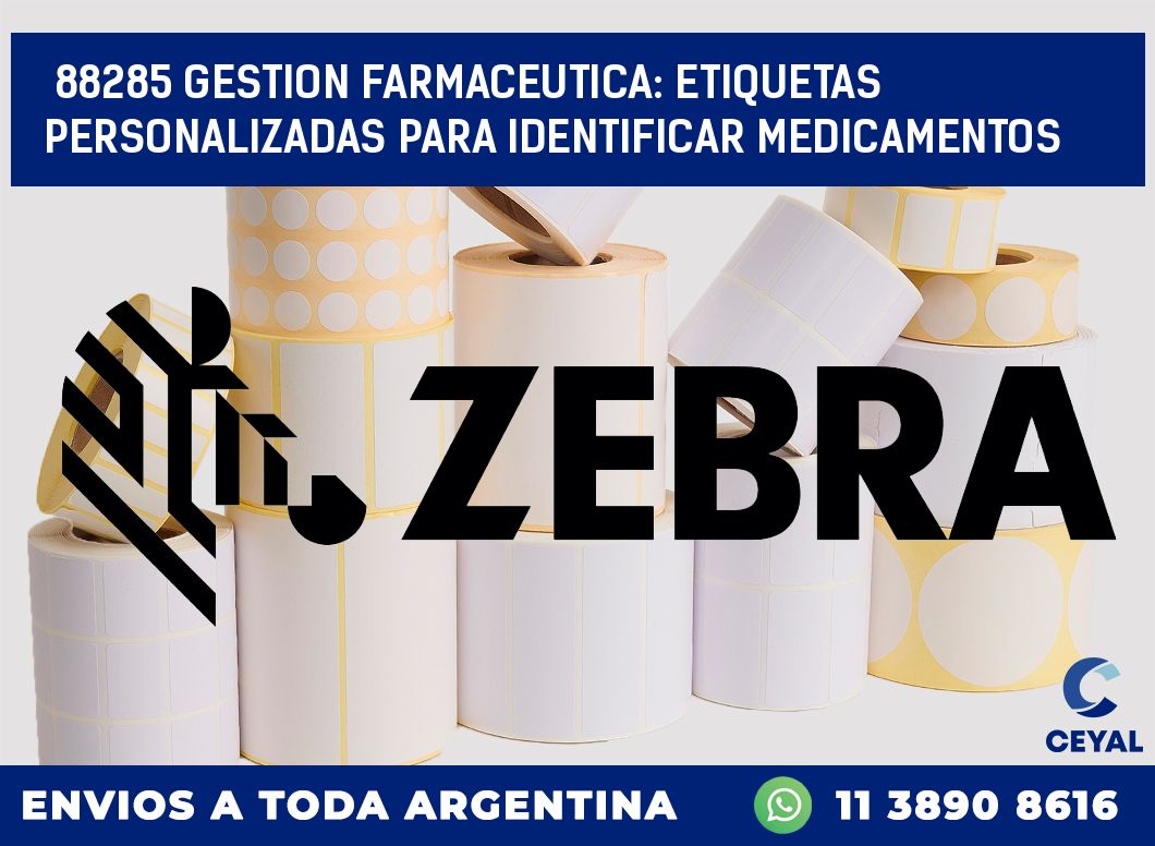 88285 GESTION FARMACEUTICA: ETIQUETAS PERSONALIZADAS PARA IDENTIFICAR MEDICAMENTOS