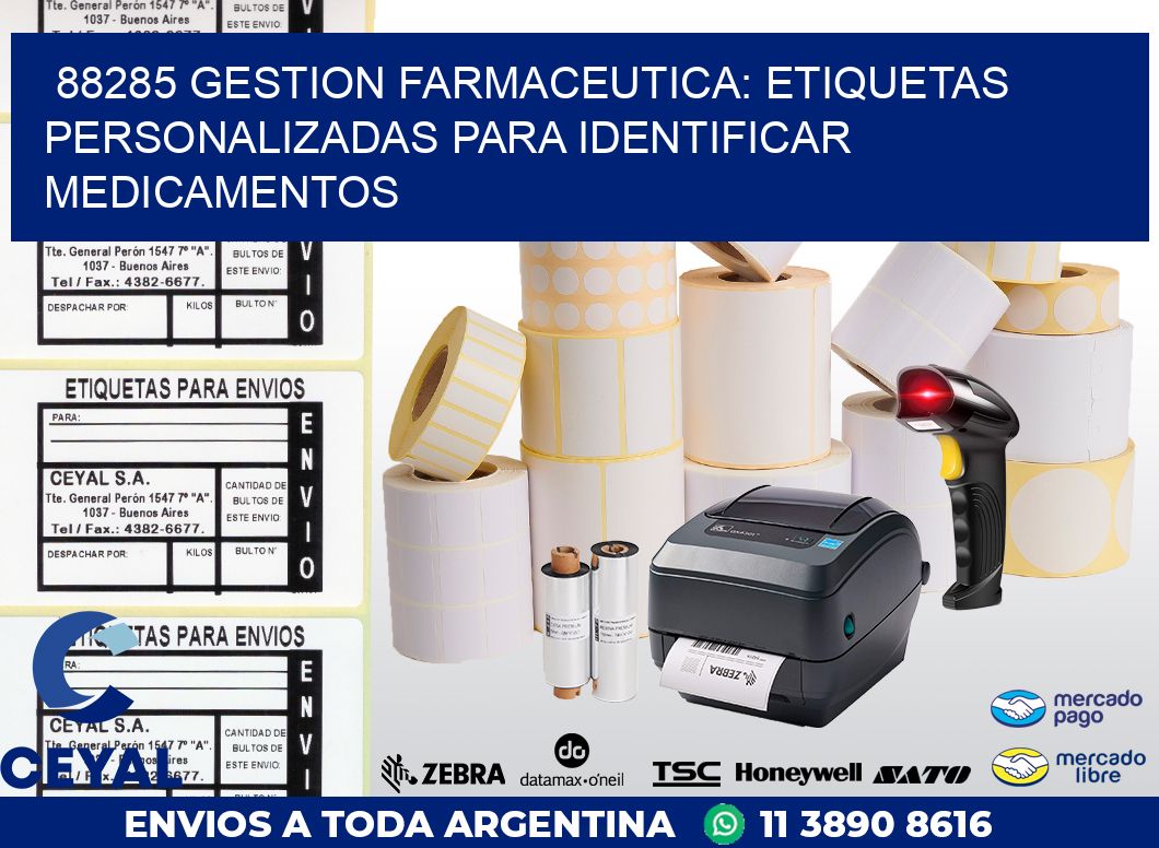 88285 GESTION FARMACEUTICA: ETIQUETAS PERSONALIZADAS PARA IDENTIFICAR MEDICAMENTOS