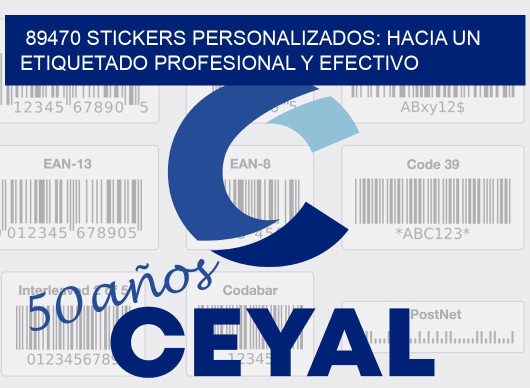 89470 STICKERS PERSONALIZADOS: HACIA UN ETIQUETADO PROFESIONAL Y EFECTIVO