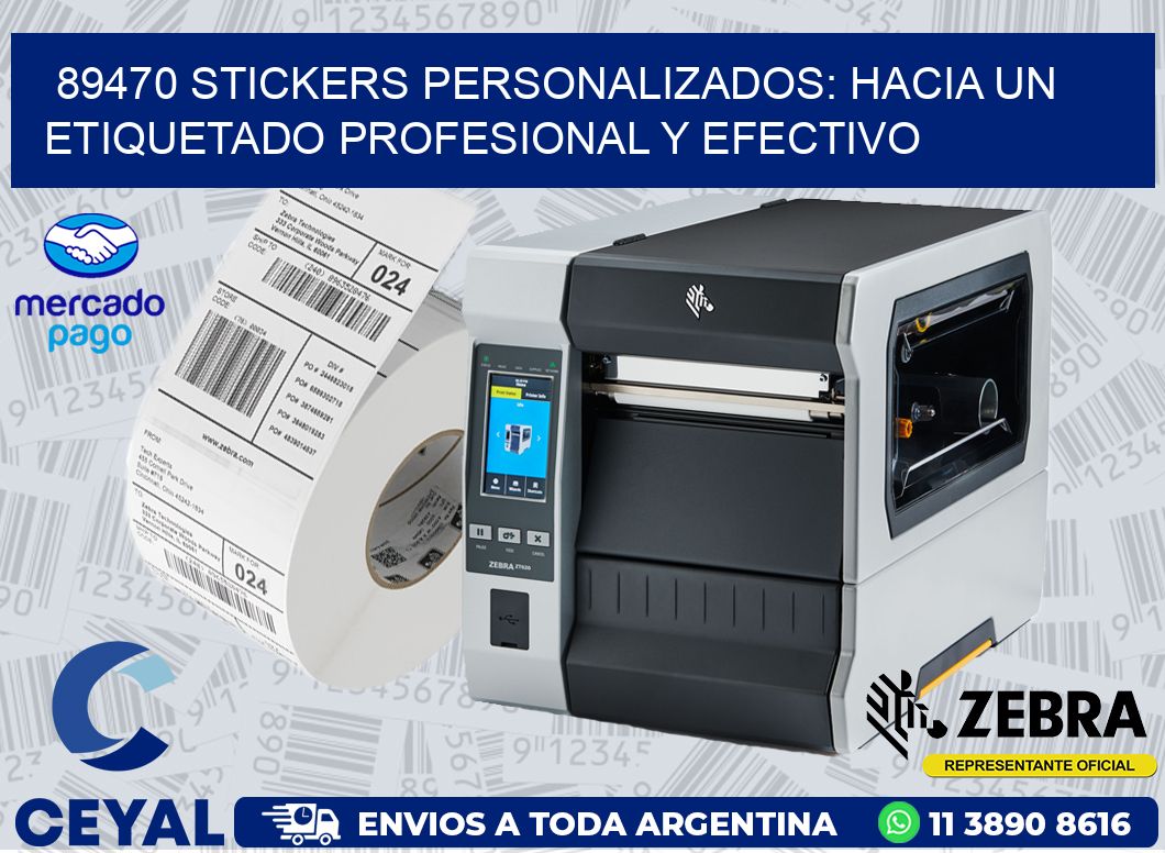 89470 STICKERS PERSONALIZADOS: HACIA UN ETIQUETADO PROFESIONAL Y EFECTIVO