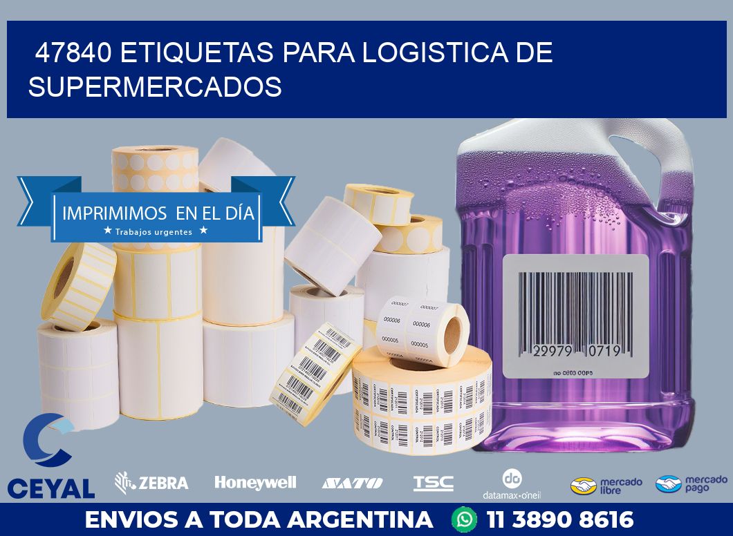 47840 ETIQUETAS PARA LOGISTICA DE SUPERMERCADOS