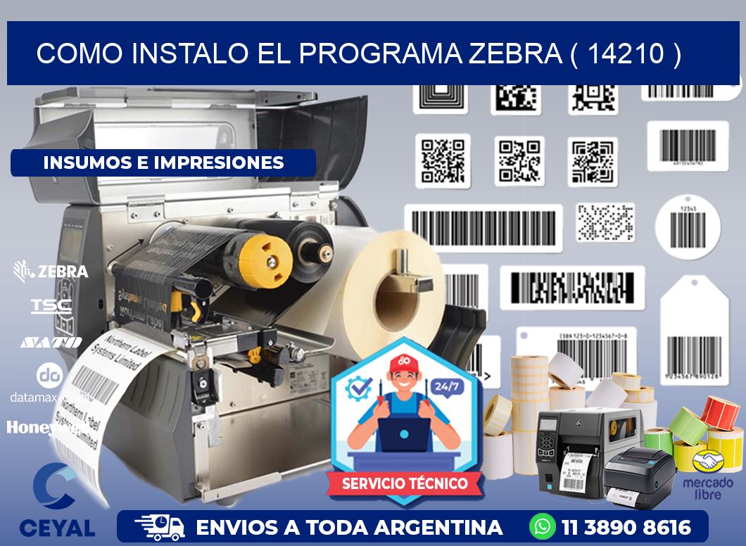 COMO INSTALO EL PROGRAMA ZEBRA ( 14210 )