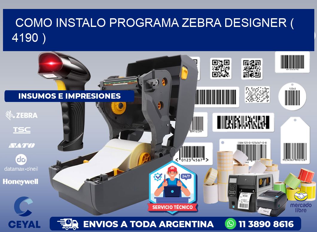 COMO INSTALO PROGRAMA ZEBRA DESIGNER ( 4190 )