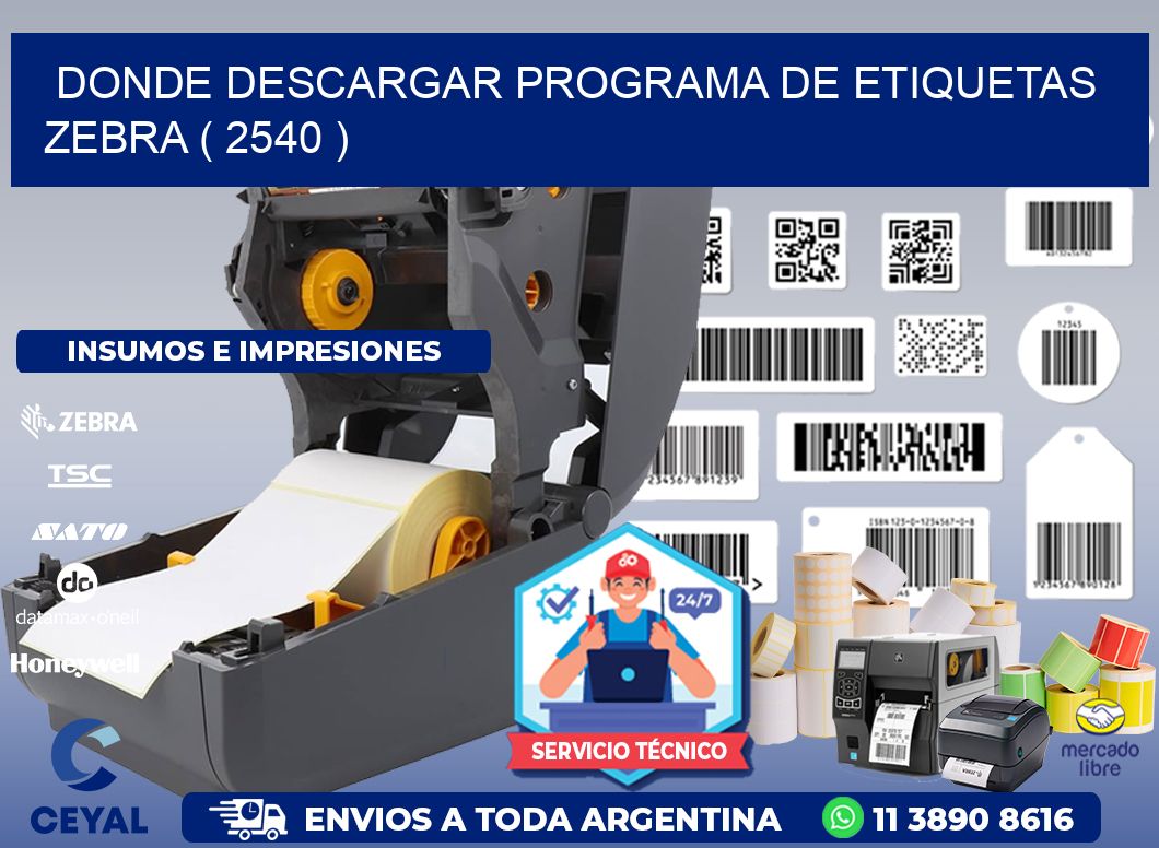 DONDE DESCARGAR PROGRAMA DE ETIQUETAS ZEBRA ( 2540 )