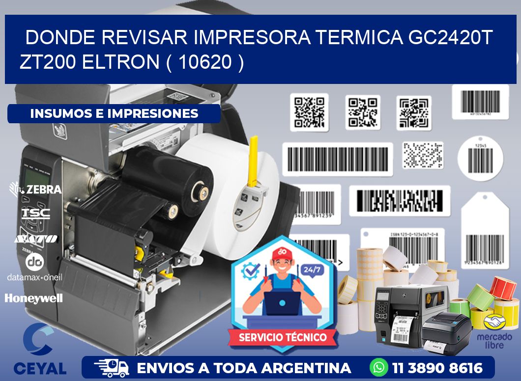 DONDE REVISAR IMPRESORA TERMICA GC2420T ZT200 ELTRON ( 10620 )