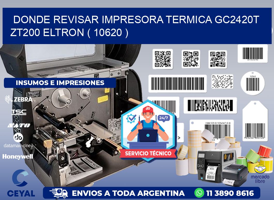 DONDE REVISAR IMPRESORA TERMICA GC2420T ZT200 ELTRON ( 10620 )