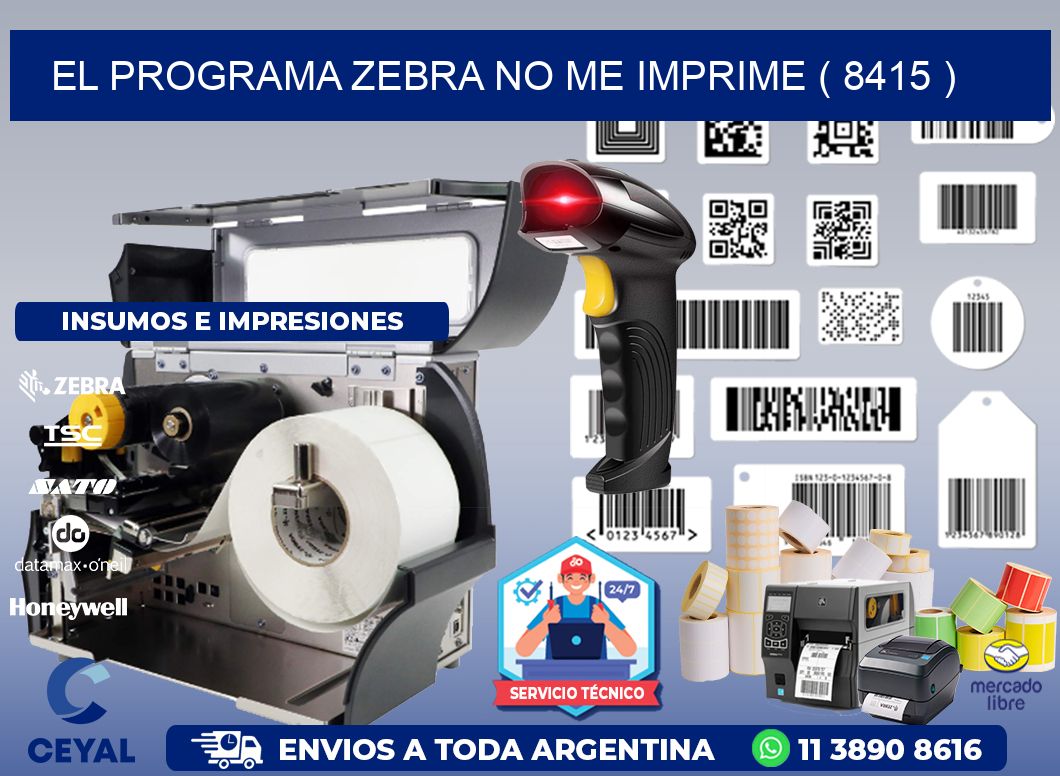 EL PROGRAMA ZEBRA NO ME IMPRIME ( 8415 )