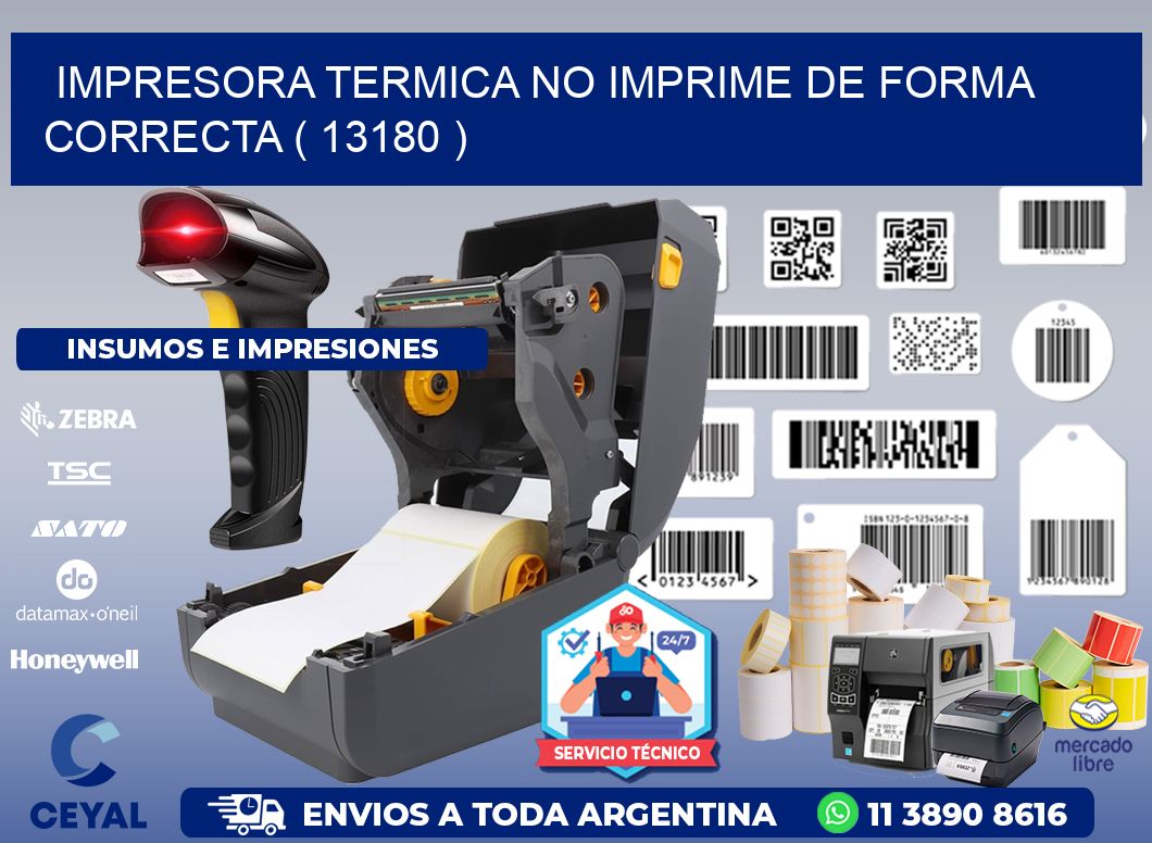 IMPRESORA TERMICA NO IMPRIME DE FORMA CORRECTA ( 13180 )