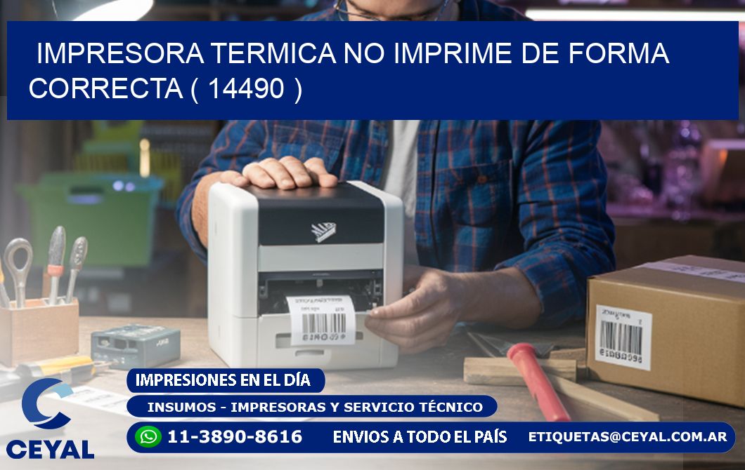 IMPRESORA TERMICA NO IMPRIME DE FORMA CORRECTA ( 14490 )