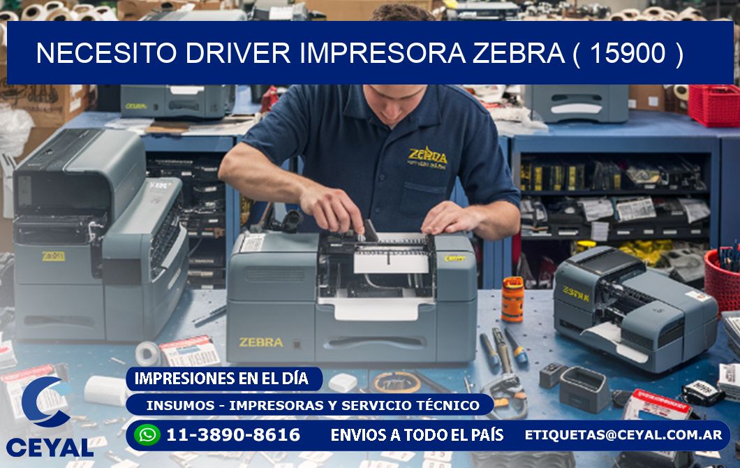 NECESITO DRIVER IMPRESORA ZEBRA ( 15900 )