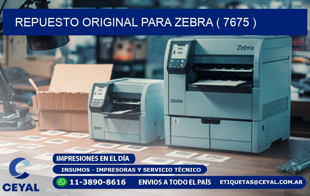 REPUESTO ORIGINAL PARA ZEBRA ( 7675 )