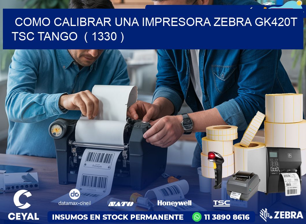 como calibrar una impresora zebra gk420t TSC TANGO  ( 1330 )