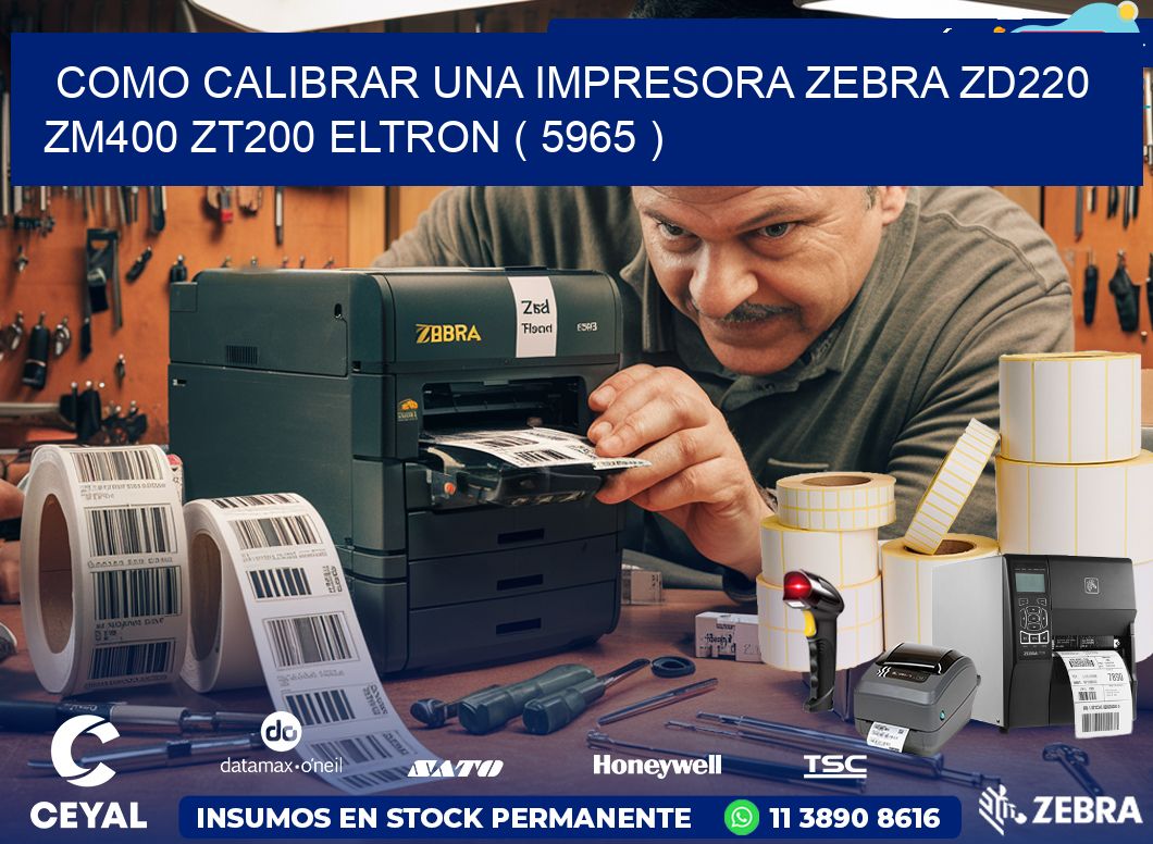 como calibrar una impresora zebra zd220 ZM400 ZT200 ELTRON ( 5965 )