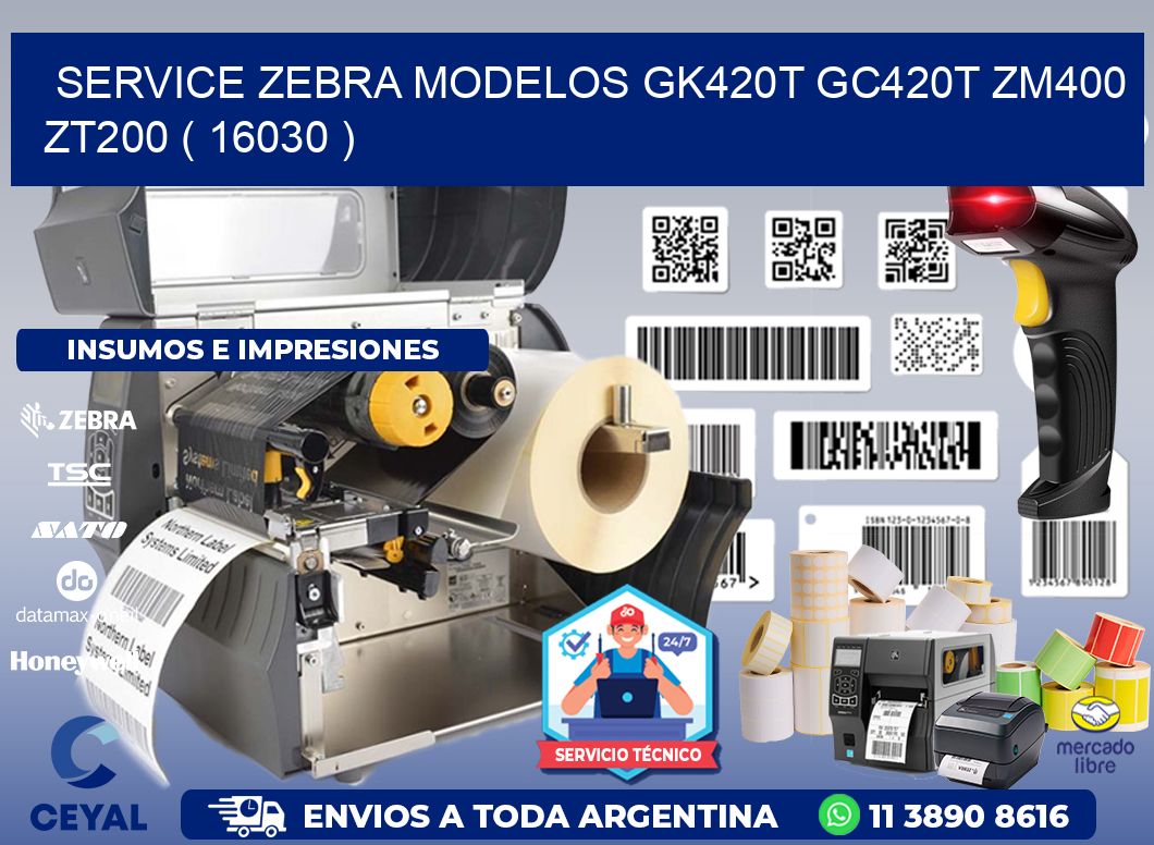 service zebra MODELOS GK420T GC420T ZM400 ZT200 ( 16030 )