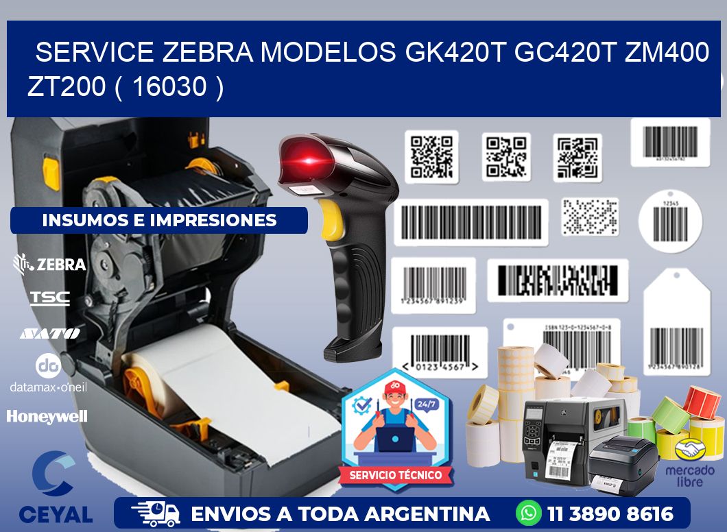 service zebra MODELOS GK420T GC420T ZM400 ZT200 ( 16030 )