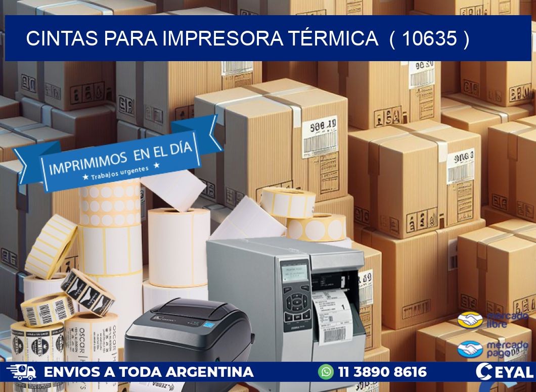 CINTAS PARA IMPRESORA TÉRMICA  ( 10635 )