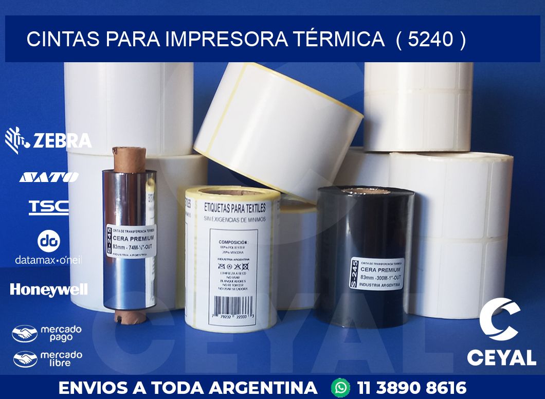 CINTAS PARA IMPRESORA TÉRMICA  ( 5240 )