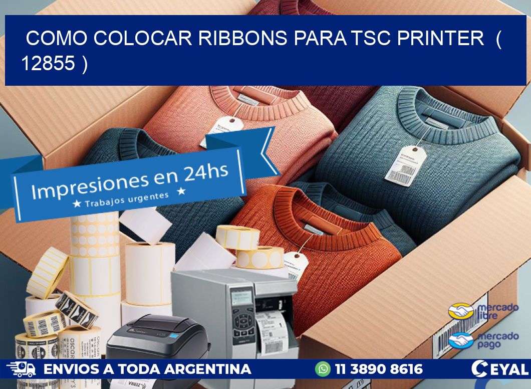 COMO COLOCAR RIBBONS PARA TSC PRINTER  ( 12855 )