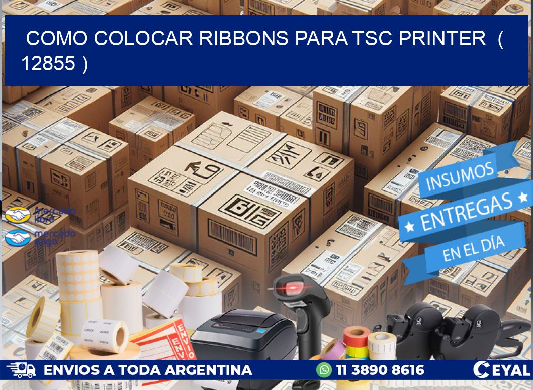 COMO COLOCAR RIBBONS PARA TSC PRINTER  ( 12855 )