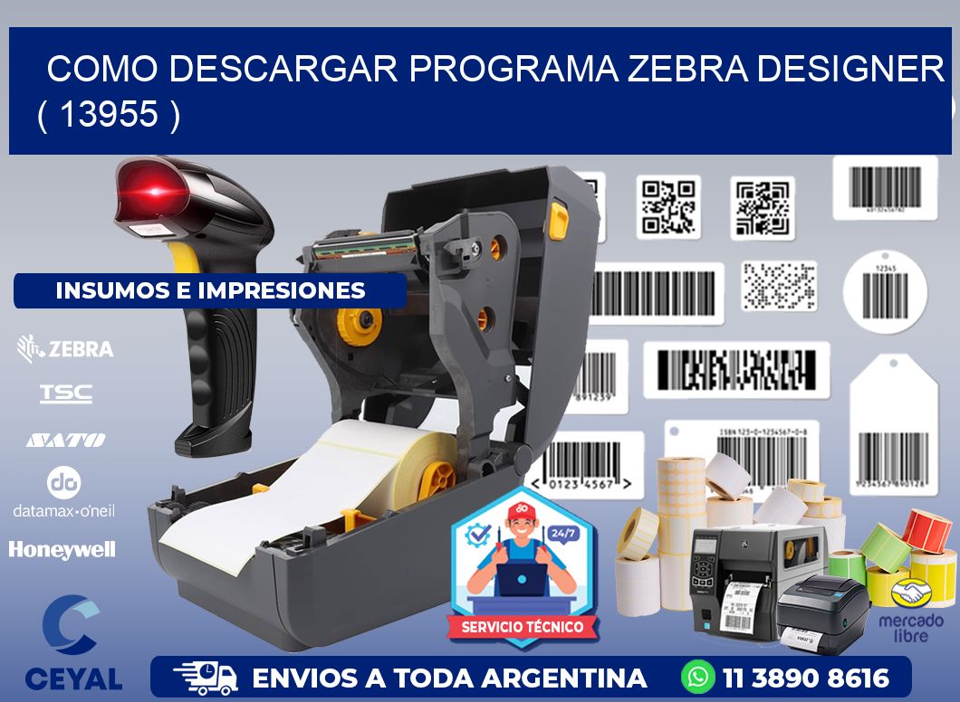 COMO DESCARGAR PROGRAMA ZEBRA DESIGNER ( 13955 )